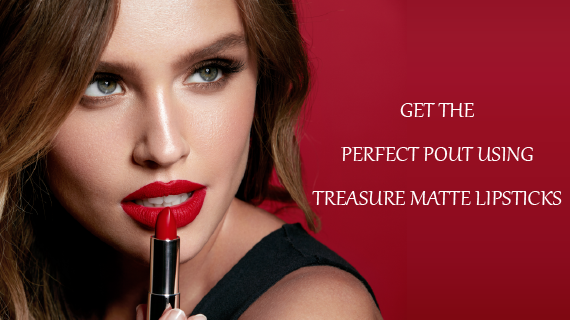 Get The Perfect Pout Using Treasure Matte Lipsticks