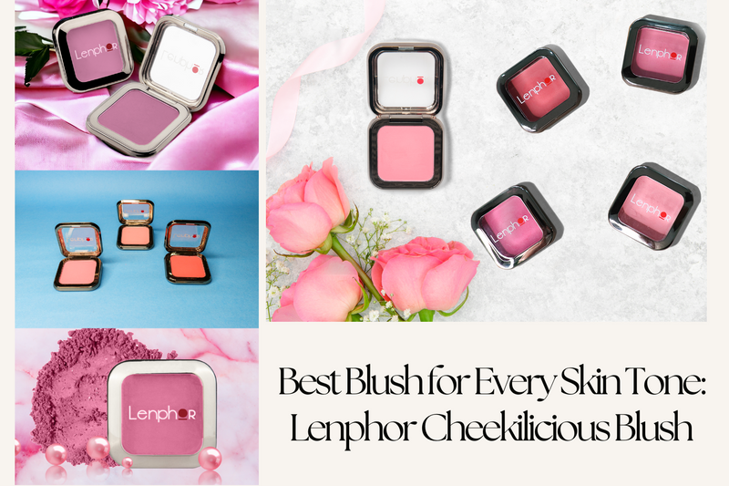 Best Blush for Every Skin Tone: Lenphor Cheekilicious Blush