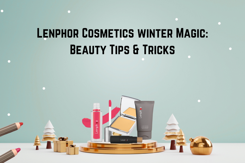Winter Magic with Lenphor Cosmetics: Top Beauty Tips & Tricks